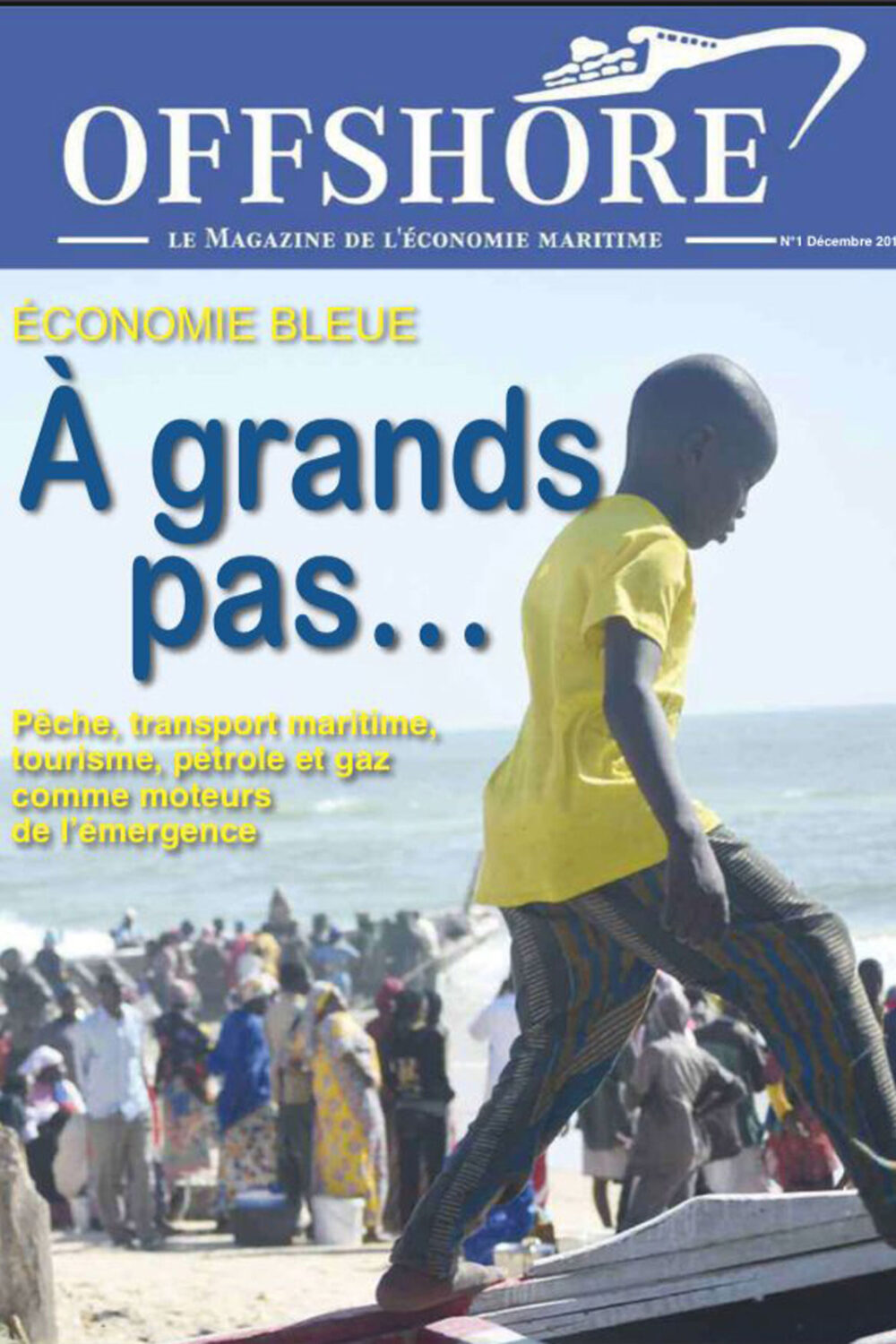 Numéro 00 - Offshore Magazine - Le magazine de l'économie maritime !
